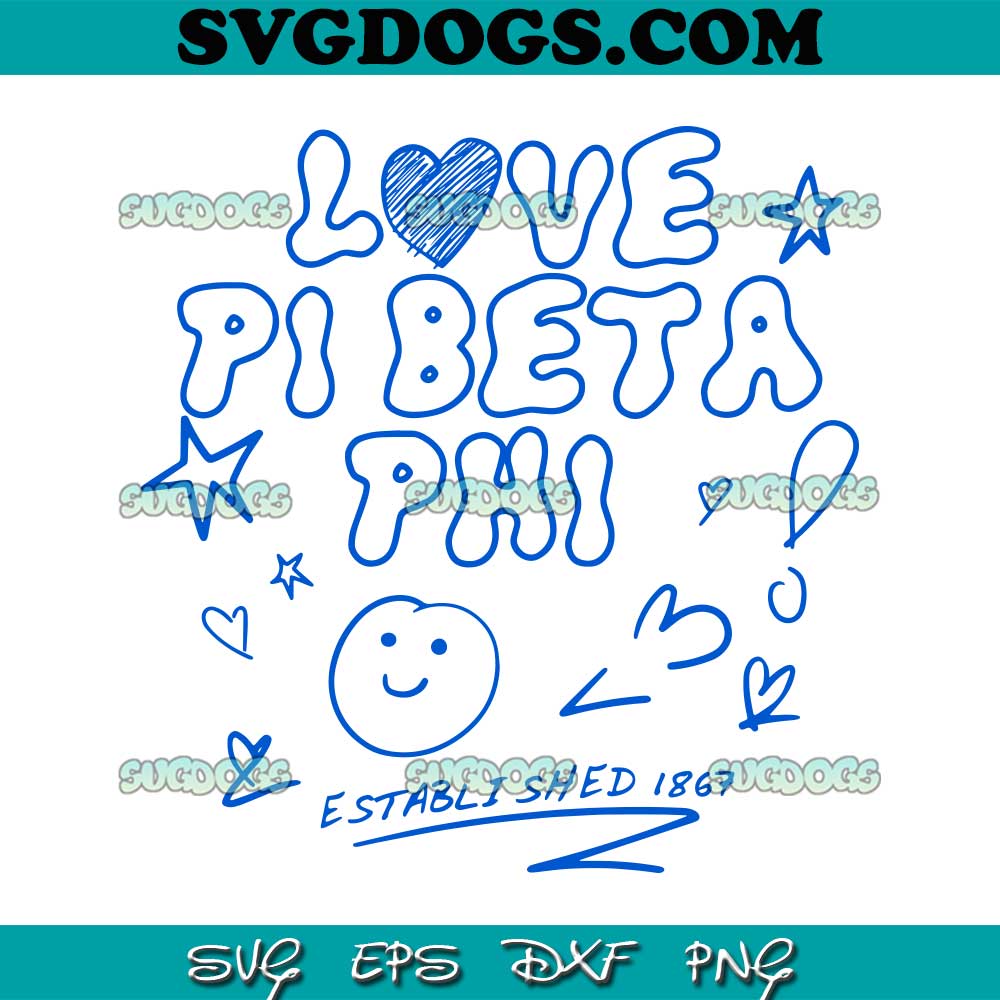 Love Pi Beta Phi Est 1967 SVG PNG, International Women Fraternity SVG, Phi Beta SVG PNG EPS DXF