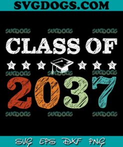 Class Of 2037 SVG PNG, Grow With Me Back to School Pre-K 12th Grade SVG, Seniors 2037 SVG PNG EPS DXF