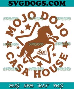 Mojo Dojo Casa House SVG PNG, Barbie The Movie SVG, Horseshoe Stars Kenn SVG PNG EPS DXF
