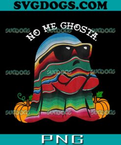 No Me Ghosta PNG, Funny Mexican Halloween Ghost PNG