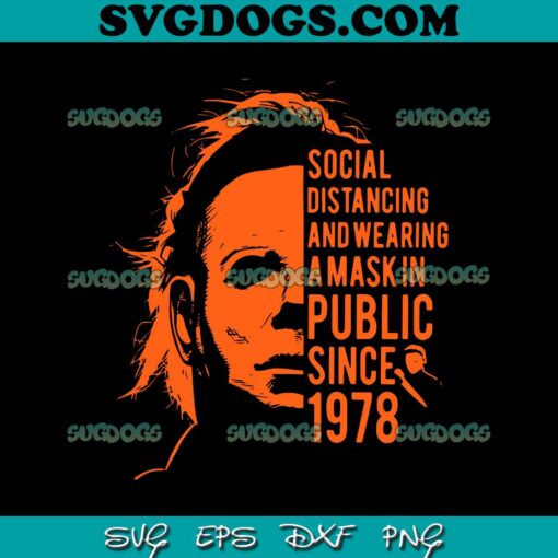 Public Since 1978 Michael Myers SVG, Halloween SVG PNG DXF EPS