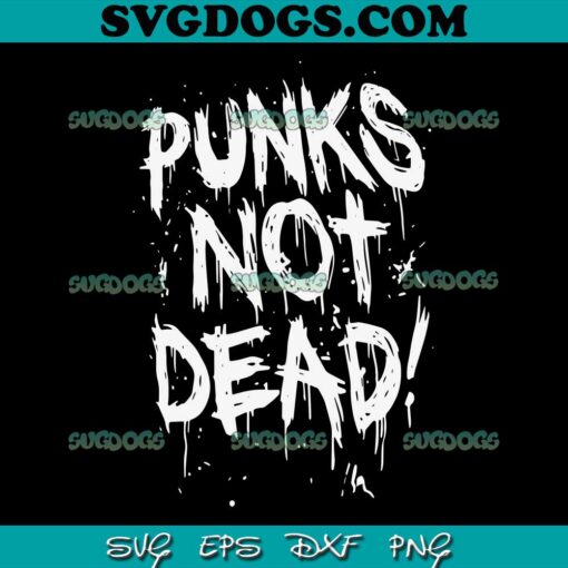 Punks Not Dead SVG PNG, The Exploited Punk Rock Album Music SVG, Punk Skull Biker SVG PNG EPS DXF