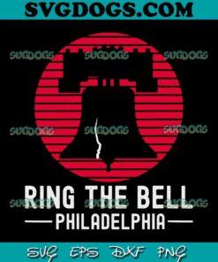 Ring The Bell Philadelphia SVG, Vintage Philly Philadelphia Baseball SVG PNG EPS DXF
