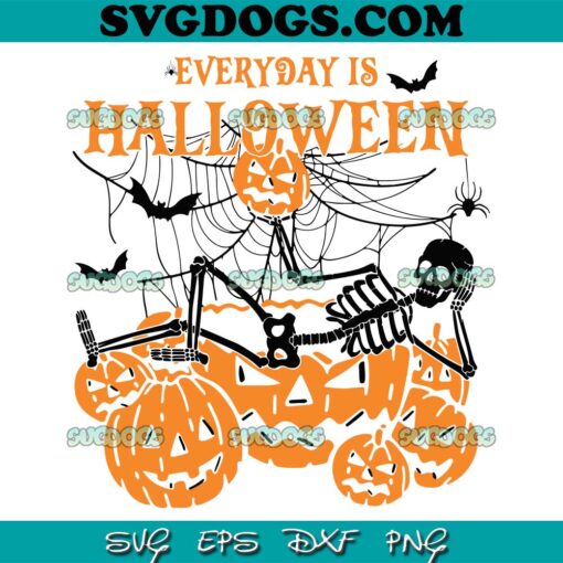 Skeleton Every Day is Halloween SVG PNG, Funny Pumpkin Skeleton SVG, Halloween Sitting Skeleton SVG PNG EPS DXF