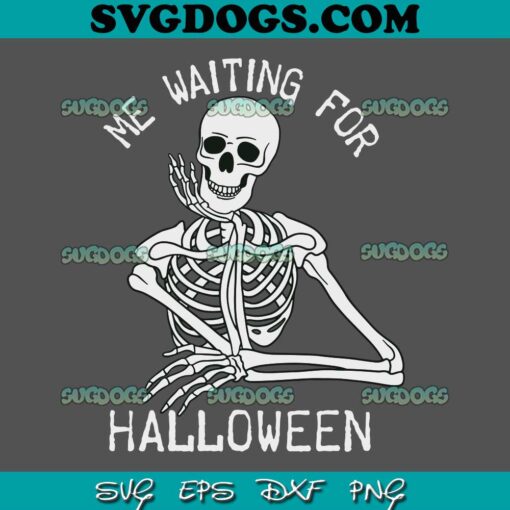 Skeleton Me Waiting For Halloween SVG PNG, Cute Halloween Skeleton SVG, Funny Skeleton SVG PNG EPS DXF