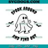 Spooky Around And Find Out SVG PNG, Cute Halloween SVG, Ghost Fuck SVG PNG EPS DXF