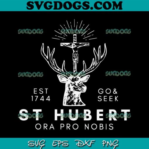 St Hubert Hunting Ora Pro Nobis SVG PNG, St Hubert Patron Of Hunters Catholic SVG, Hunting SVG PNG EPS DXF