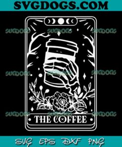 The Coffee Tarot Card SVG PNG, Coffee Tarot Card SVG, Coffee Skull SVG PNG EPS DXF