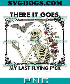 There It Goes My Last Flying F PNG, Skeletons  Halloween PNG