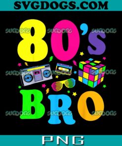 This Is My 80s Bro PNG,  80's 90's Party PNG, Music PNG