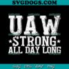 Union Strong Solidarity SVG PNG, UAW Worker Laborer SVG, United Auto Workers SVG PNG EPS DXF