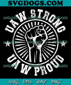 UAW Strong All Day Long SVG PNG, UAW Strike USA Flag Red Tee United Auto Workers SVG PNG EPS DXF