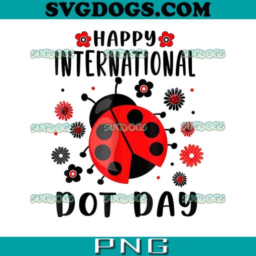 Ladybug Happy International Dot Day PNG, Cute Dot Day Polka Dot PNG, Dot Day 2023 PNG
