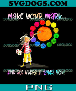 International Dot Day PNG, Make Your Mark and See Where It Takes You PNG, Happy Dot Day PNG