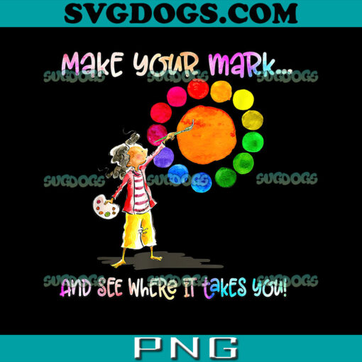 International Dot Day PNG, Make Your Mark and See Where It Takes You PNG, Happy Dot Day PNG