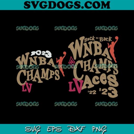 2023 WNBA Champions Bundle SVG PNG, Las Vegas Aces Playa Society WNBA Finals Champions SVG, Back To Back WNBA Champions Aces SVG PNG EPS DXF