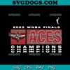 Las Vegas Aces Back To Back Champions 2023 SVG PNG, 2023 WNBA Champions Las Vegas Aces Basketball SVG PNG EPS DXF