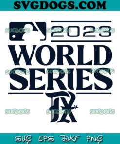 2023 World Series Texas Rangers SVG, ALCS 2023 Champions SVG, World Series 2023 Champions SVG PNG EPS DXF