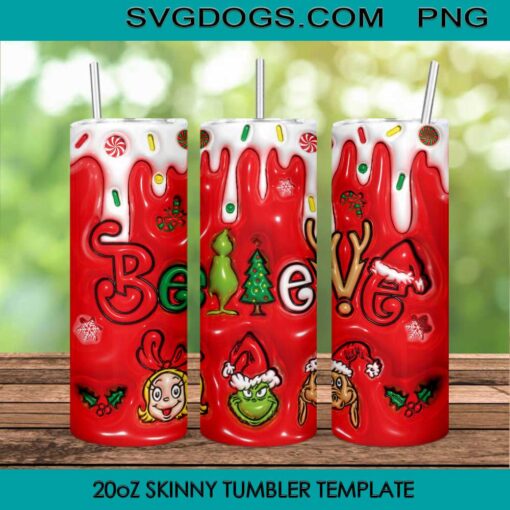 Believe 20oz Skinny Tumbler PNG, Grinch And Friends Christmas Tumbler Sublimation Design PNG Download