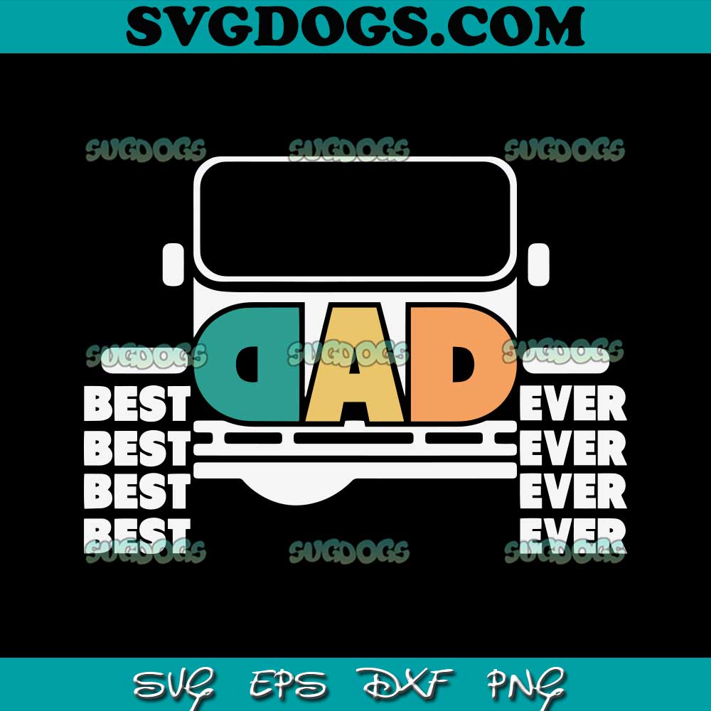 Best Dad Ever 4X4 Off Road Car SVG, Fathers Day Offroad SVG, Daddy SVG PNG EPS DXF