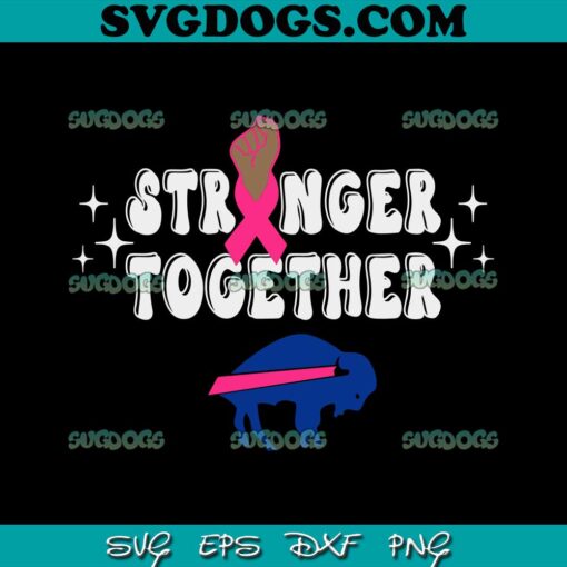 Bills Breast Cancer SVG, Stronger Together SVG, Breast Cancer Awareness SVG, Buffalo SVG PNG EPS DXF