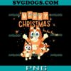 Bluey And Bingo Christmas SVG PNG, Bluey Dog Christmas SVG,  Bluey Xmas SVG PNG EPS DXF