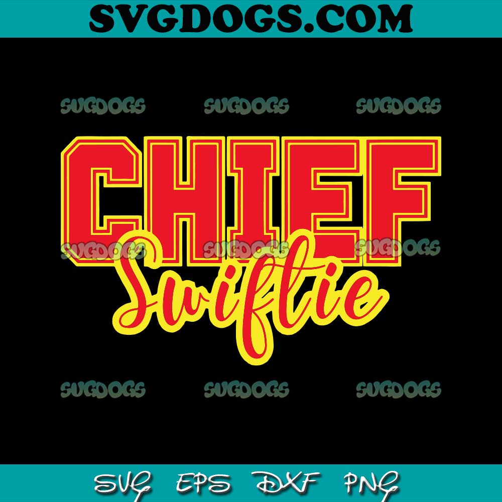 Chief Swiftie Eras Tour SVG PNG, KC Chiefs Taylor Swift SVG, Travis Kelce SVG PNG EPS DXF