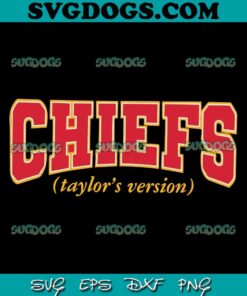 Chiefs Taylor’s Version SVG, KC Taylor Swift SVG, Chiefs Football SVG PNG EPS DXF