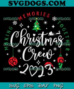Christmas Crew 2023 SVG PNG, Christmas Pajamas SVG, Memories Christmas SVG PNG EPS DXF