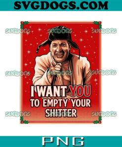 Christmas I want You To Empty Yout Shitter PNG, Uncle Buck PNG