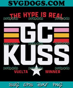 Cycling Races Sepp Kuss Bicycle The Hype Is Real SVG, Trending SVG PNG EPS DXF