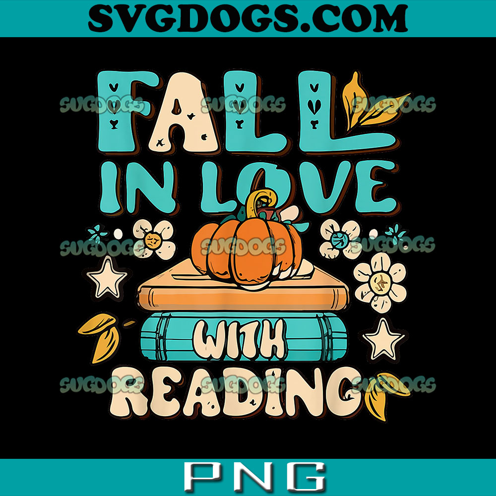Fall In Love With Reading PNG, Book Autumn Pumpkins And Teachers PNG