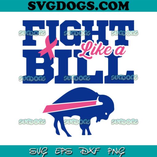 Fight Like A Bill SVG, Bills Breast Cancer SVG, Buffalo Football SVG PNG EPS DXF