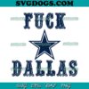 Fuck Dallas SVG PNG, Kittle Fuck Dallas SVG, Kittle Dallas SVG PNG EPS DXF