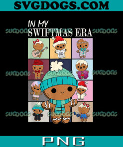 Gingerbread In My Swiftmas Era PNG, Funny Gingerbread Christmas Xmas PNG, Christmas PNG