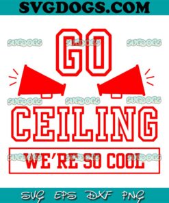 Go Ceiling Dad Pun Ceiling Fan Silly SVG, Funny SVG PNG EPS DXF
