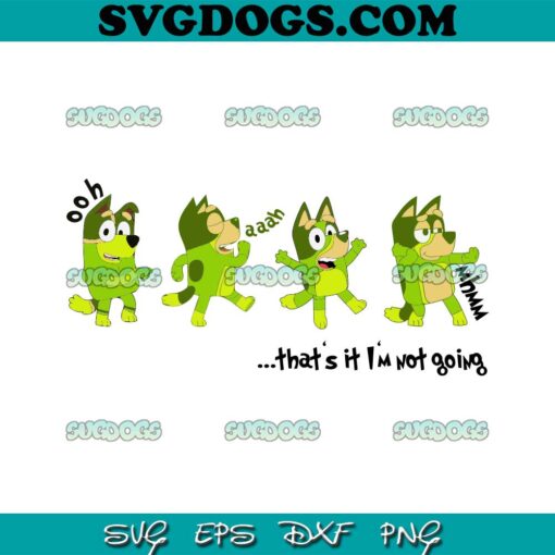 Grinch Stitch Thats It Im Not Going SVG PNG, Ooh Ahh Mmm Grinch Stitch SVG, Grinch Christmas SVG PNG EPS DXF