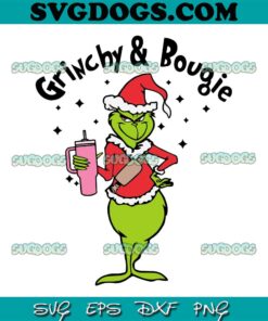 Grinchy And Bougie Christmas SVG PNG, Merry Grinch SVG, The Grinch SVG PNG EPS DXF