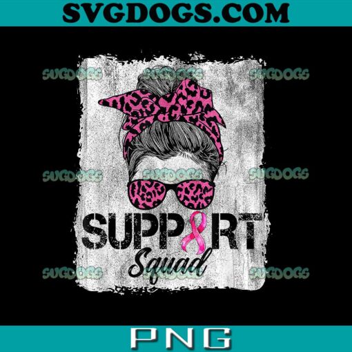 Messy Bun Support Squad PNG, Support Squad PNG, Messy Bun Pink Warrior Breast Cancer Awareness PNG
