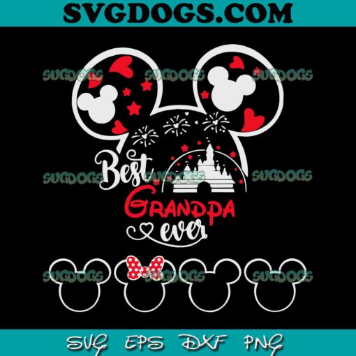 Minnie Mouse Best Grandpa Ever SVG, Grandpa Minnie SVG, Disney Grandpa SVG PNG EPS DXF