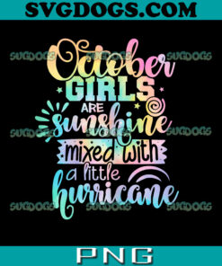 October Girls Birthday Tie Die PNG, Trending PNG