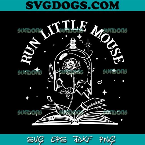 Run Little Mouse Book Lover SVG PNG, Haunting Adeline SVG, Run Little Mouse SVG PNG EPS DXF