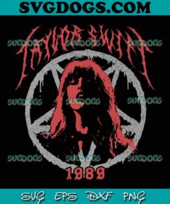 Taylor Swift Death Metal 1989 Fanart SVG PNG, Swiftie Version 1989 SVG, Gift For Swiftie SVG PNG EPS DXF