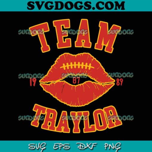 Team Traylor SVG PNG, Taylor Swift Travis Kelce SVG, Swift SVG PNG EPS DXF