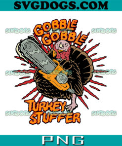 Thanksgiving Gobble Gobble Turkey Stuffe PNG,  Thanksgiving Saw Man PNG, Thanksgiving PNG