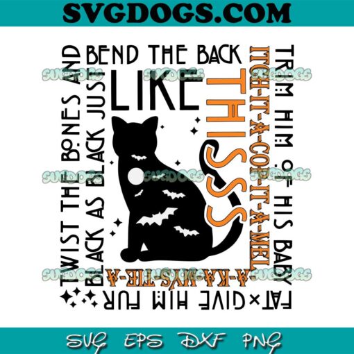 Twist The Bones And Bend The Back SVG PNG, Hocus Pocus SVG, Hocus Pocus Cat SVG PNG EPS DXF