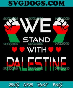 We Stand With Palestine SVG, Free Palestine Arabic SVG, support Palestine and Gaza Jerusalem SVG, Trending SVG PNG EPS DXF