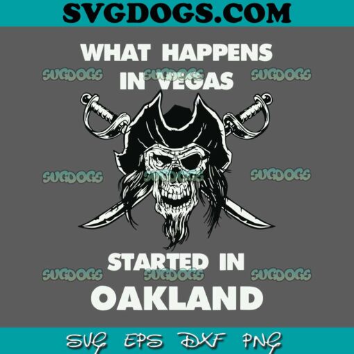What Happens In Vegas Started In Oakland SVG, Las Vegas Raiders SVG PNG EPS DXF