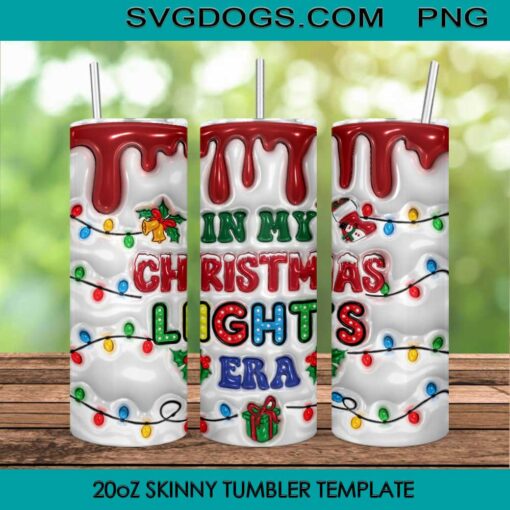 3D Inflated In My Christmas Lights Era Tumbler Wrap PNG, Christmas Tumbler Wrap PNG File