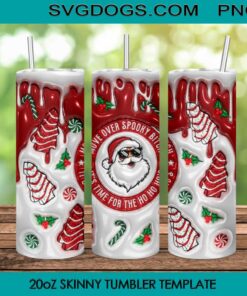 3D Inflated Santa 20oz Tumbler Wrap PNG, Move Over Spooky Bitch 20oz Tumbler Wrap PNG File